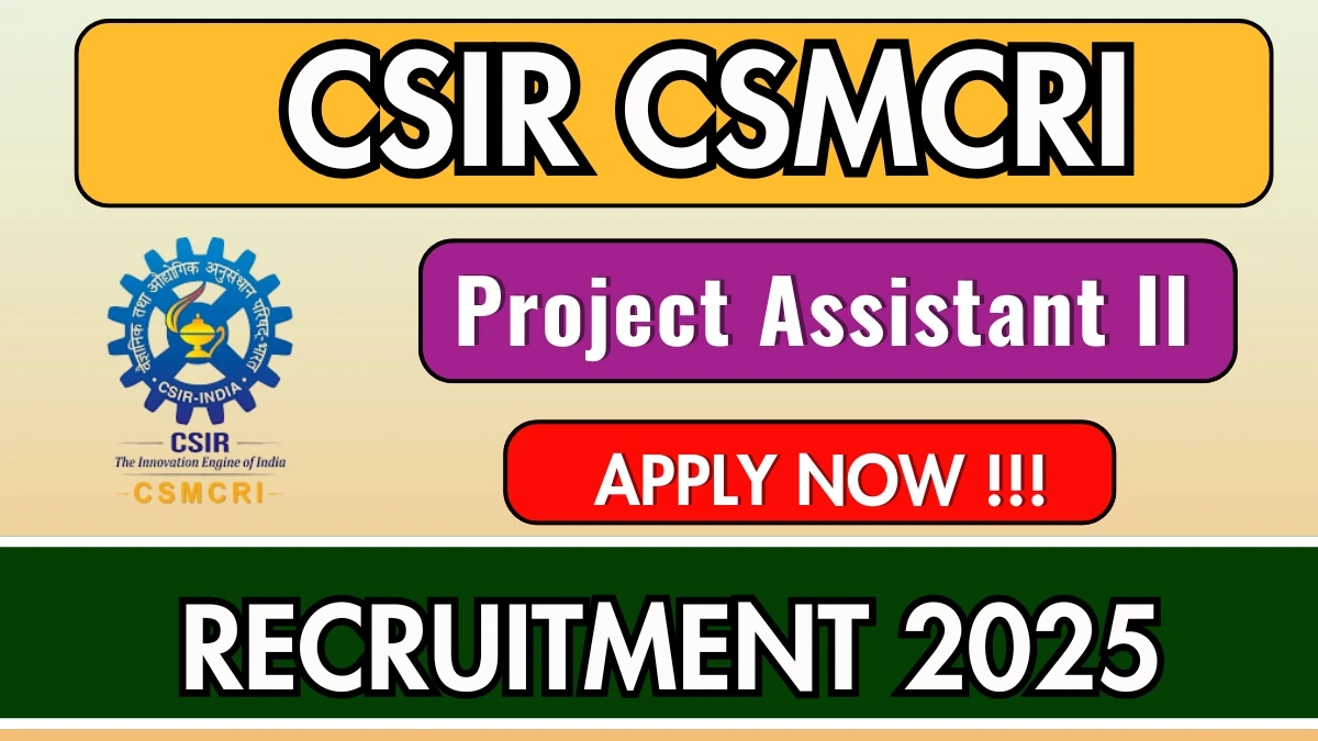 CSIR CSMCRI Project Assistant II Recruitment 2025 - Apply Offline by Oct 08