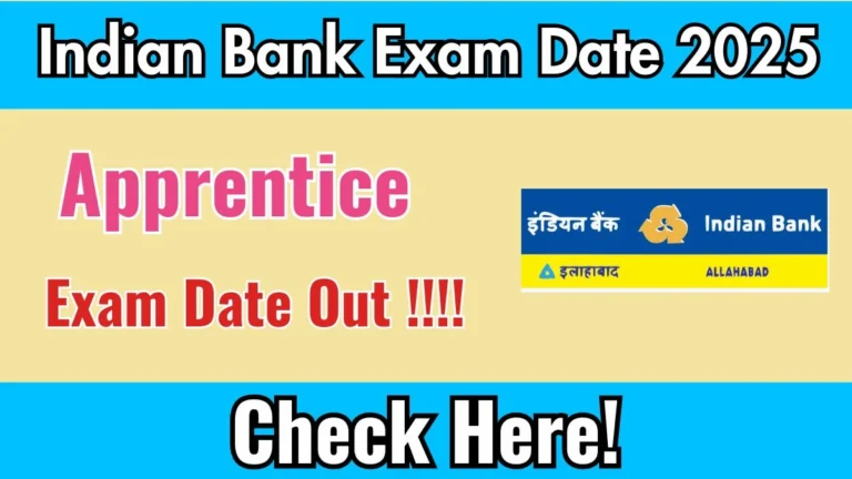 Indian Bank Apprentice Exam Date 2025 Out for 1500 Posts at indianbank.in Check Admit Card Details Here