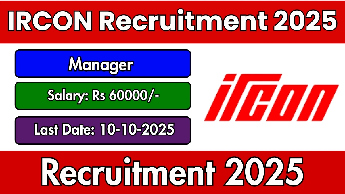 IRCON Manager Recruitment 2025 - Apply Offline by Oct 10