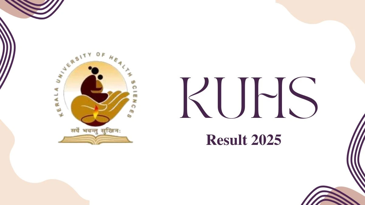 KUHS Result 2025 Out at kuhs.ac.in Direct Link to Download 3rd Sem Result